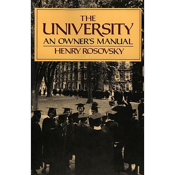 The University: An Owner's Manual, Henry Rosovsky