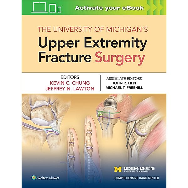 The University of Michigan's Upper Extremity Fracture Surgery, Chung