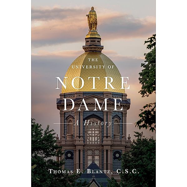 The University of Notre Dame, Thomas E. Blantz C. S. C.
