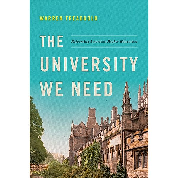 The University We Need, Warren Treadgold