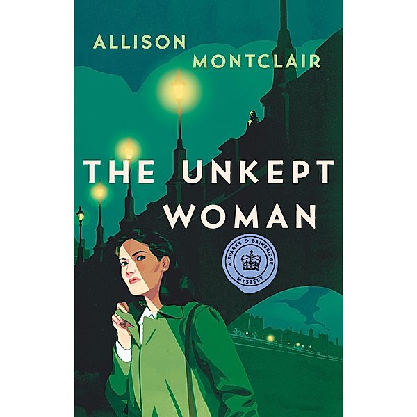 The Unkept Woman / Sparks & Bainbridge Mystery Bd.4, Allison Montclair