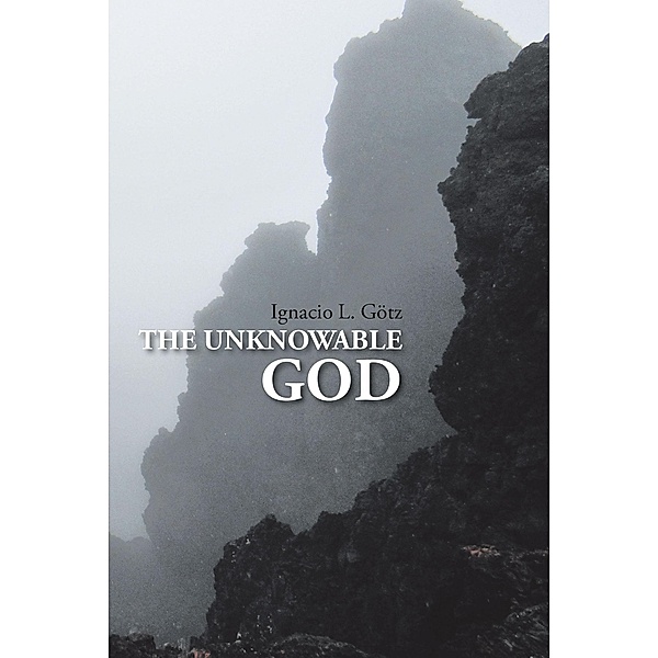The Unknowable God, Ignacio L. GÃ¶tz