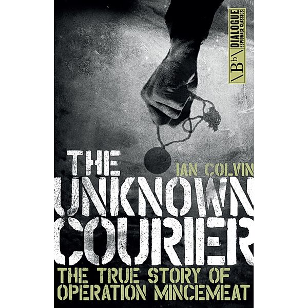 The Unknown Courier, Ian Colvin