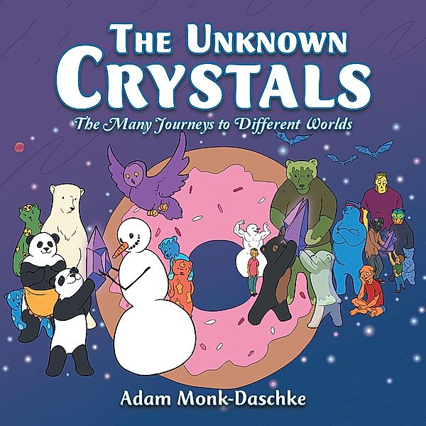 The Unknown Crystals, Adam Monk-Daschke