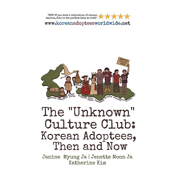 The Unknown Culture Club (Korean Adoptees Worldwide, #1) / Korean Adoptees Worldwide, Korean Adoptees Worldwide