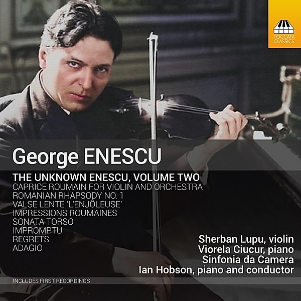 The Unknown Enescu,Volume Two, Sherban Lupu, Ian Hobson, Sinfonia da Camera