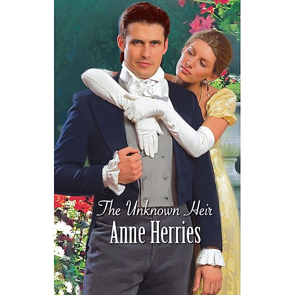 The Unknown Heir, Anne Herries