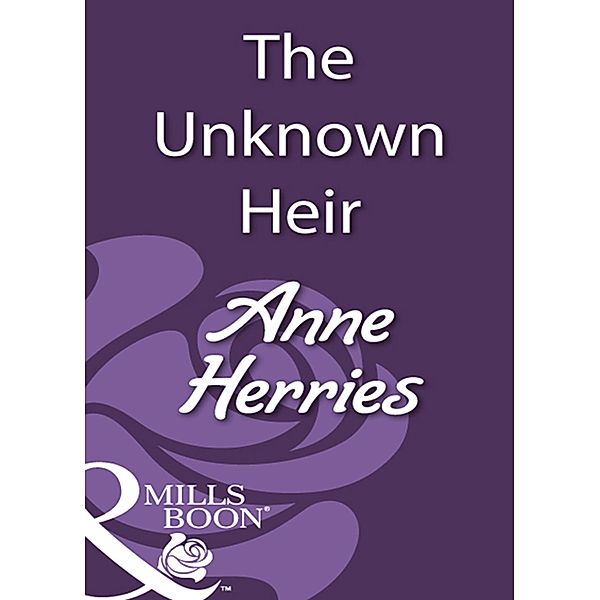 The Unknown Heir (Mills & Boon Historical), Anne Herries