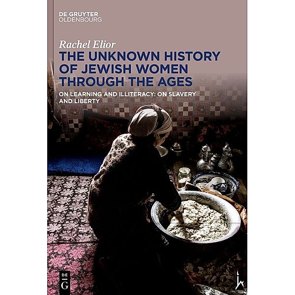 The Unknown History of Jewish Women Through the Ages, Rachel Elior