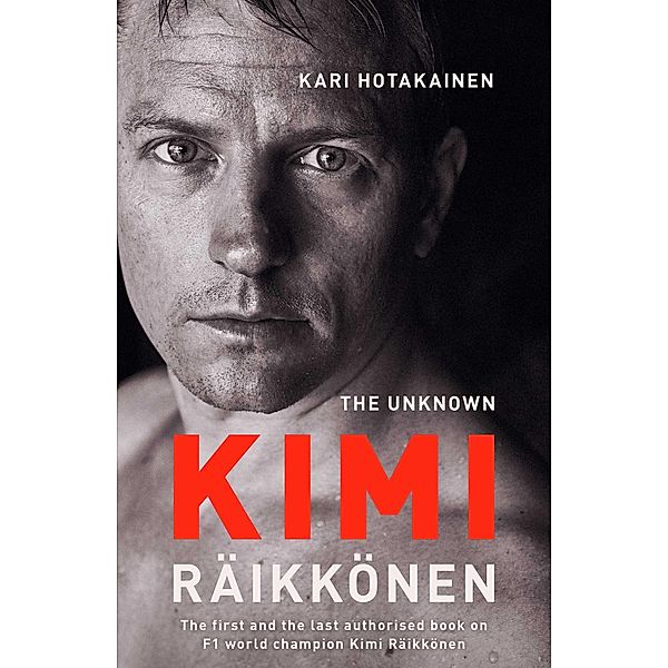 The Unknown Kimi Raikkonen, Kari Hotakainen