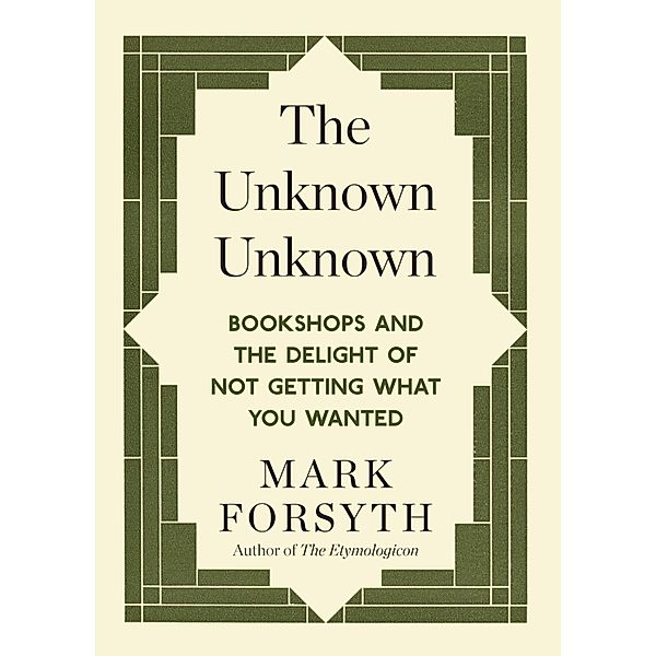 The Unknown Unknown, Mark Forsyth