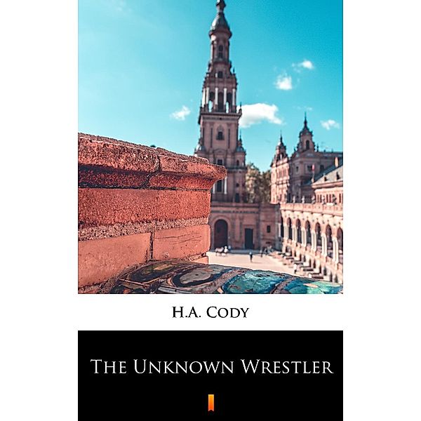 The Unknown Wrestler, H. A. Cody