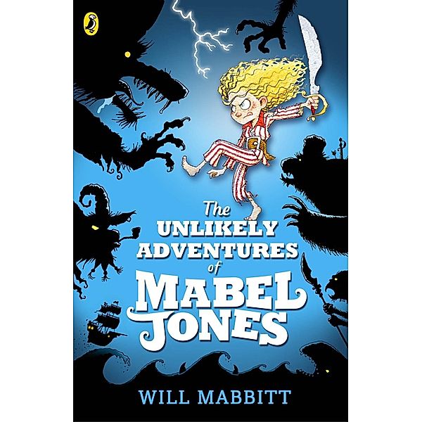 The Unlikely Adventures of Mabel Jones / Mabel Jones Bd.1, Will Mabbitt