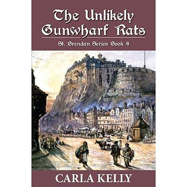 The Unlikely Gun Wharf Rats, Carla Kelly