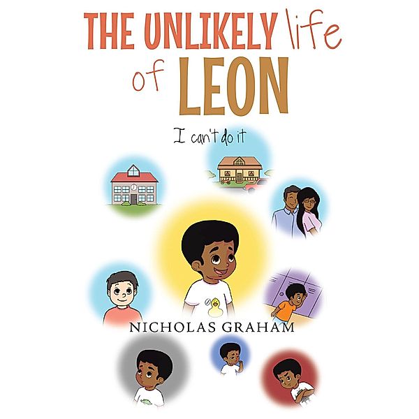 The Unlikely Life of Leon / Page Publishing, Inc., Nicholas Graham