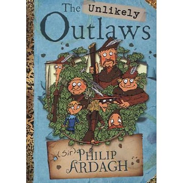 The Unlikely Outlaws, Philip Ardagh, Tom Morgan-Jones