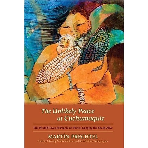 The Unlikely Peace at Cuchumaquic, Martín Prechtel