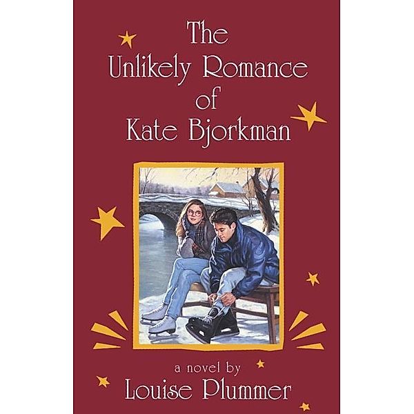 The Unlikely Romance of Kate Bjorkman, Louise Plummer