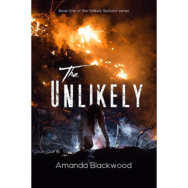 The Unlikely (Unlikely Survivors, #1) / Unlikely Survivors, Amanda Blackwood