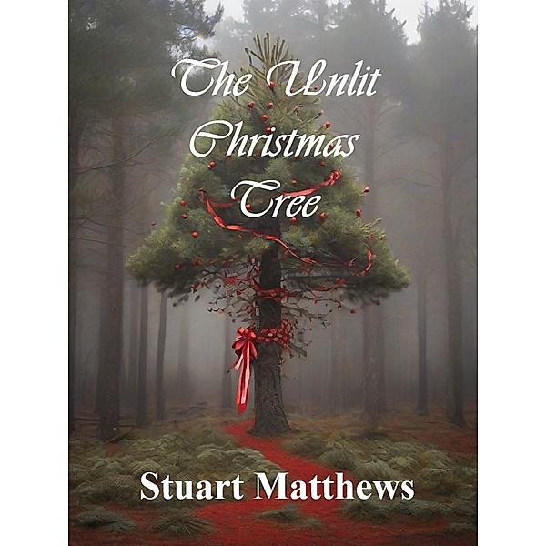 The Unlit Christmas Tree, Stuart Matthews