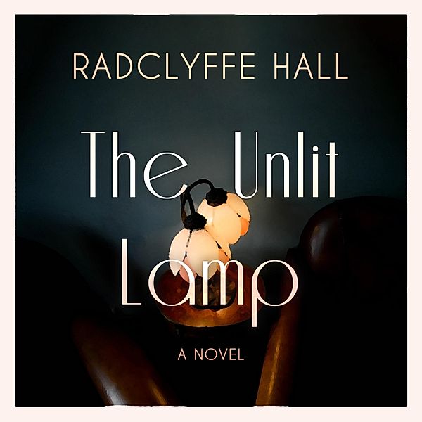 The Unlit Lamp, Radclyffe Hall