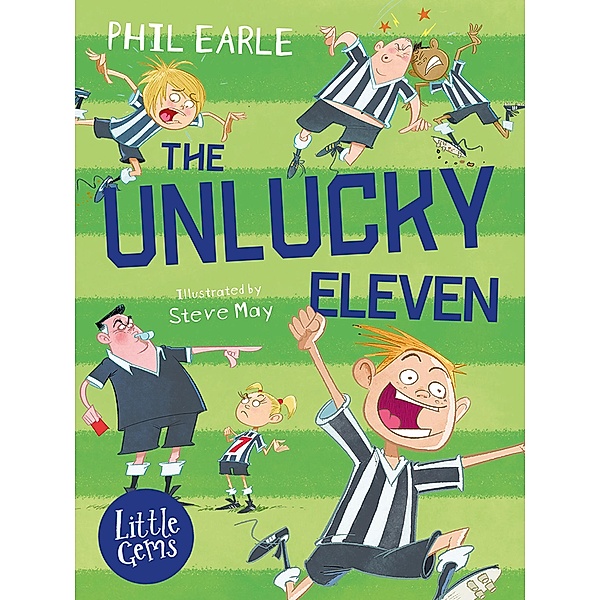 The Unlucky Eleven / Little Gems, Phil Earle