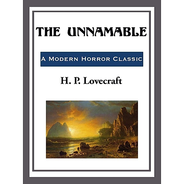 The Unnamable, H. P. Lovecraft