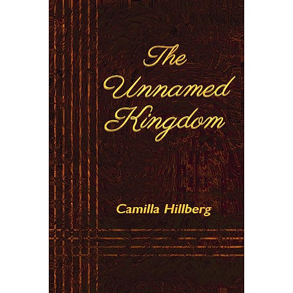 The Unnamed Kingdom, Camilla Hillberg