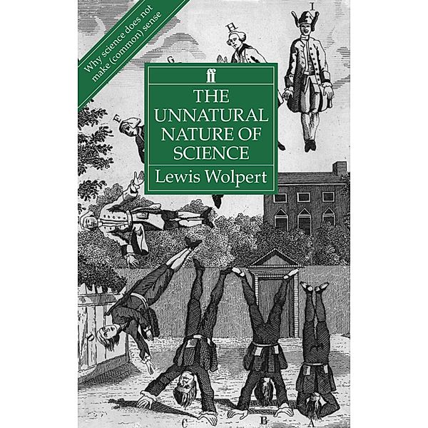 The Unnatural Nature of Science, Lewis Wolpert