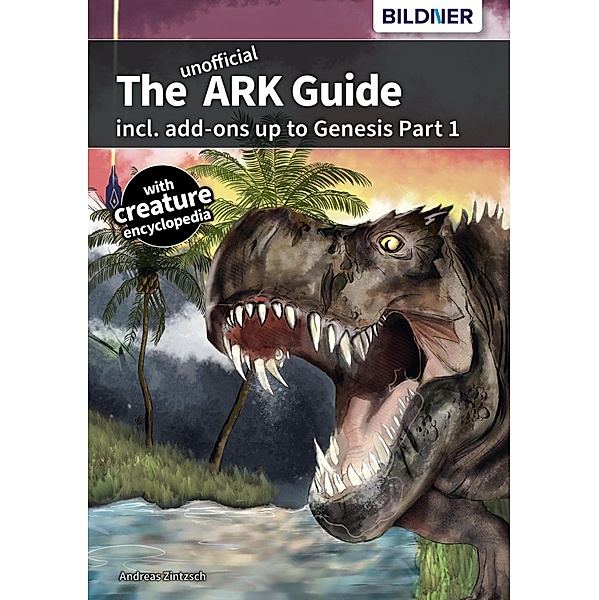 The unofficial ARK Guide, Andreas Zintzsch
