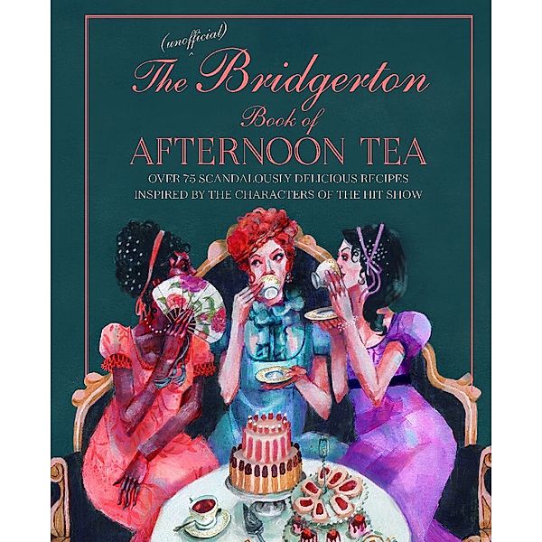 The Unofficial Bridgerton Book of Afternoon Tea, Katherine Bebo