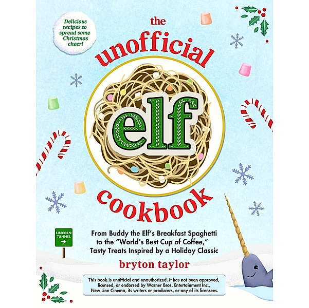 The Unofficial Elf Cookbook, Bryton Taylor