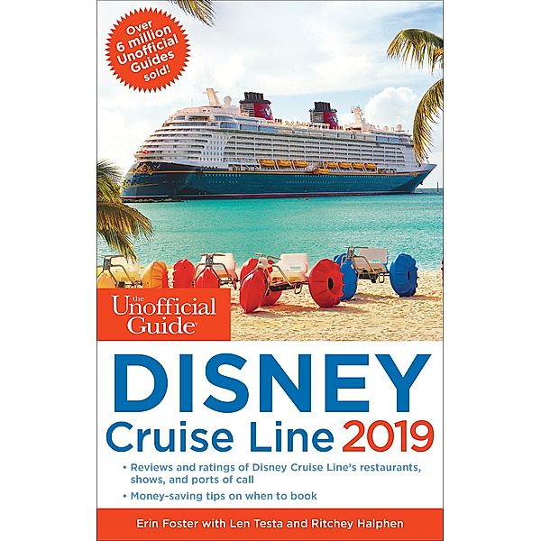 The Unofficial Guide to the Disney Cruise Line 2019 / Unofficial Guides, Len Testa, Erin Foster, Ritchey Halphen