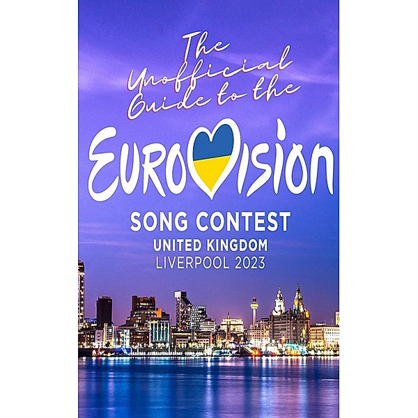 The Unofficial Guide to the Liverpool Eurovision Song Contest 2023, Michael White, Billy Shears