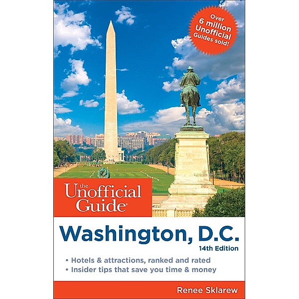 The Unofficial Guide to Washington, D.C. / Unofficial Guides, Renee Sklarew