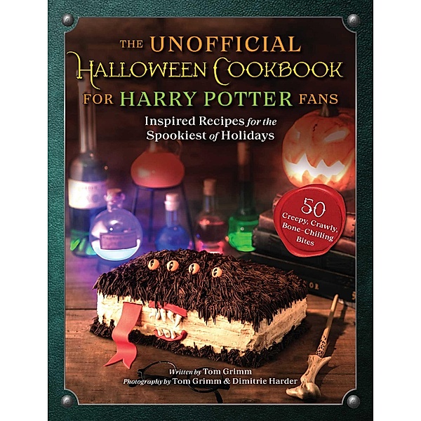 The Unofficial Halloween Cookbook for Harry Potter Fans, Tom Grimm