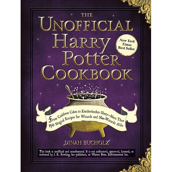 The Unofficial Harry Potter Cookbook / Unofficial Cookbook, Dinah Bucholz