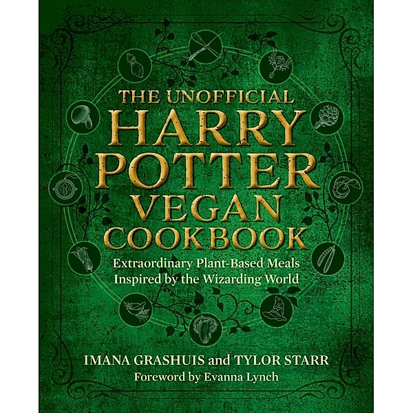 The Unofficial Harry Potter Vegan Cookbook, Imana Grashuis, Tylor Starr