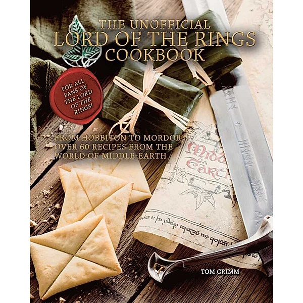 The Unofficial Lord of the Rings Cookbook, Tom Grimm