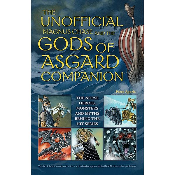 The Unofficial Magnus Chase and the Gods of Asgard Companion, Peter Aperlo