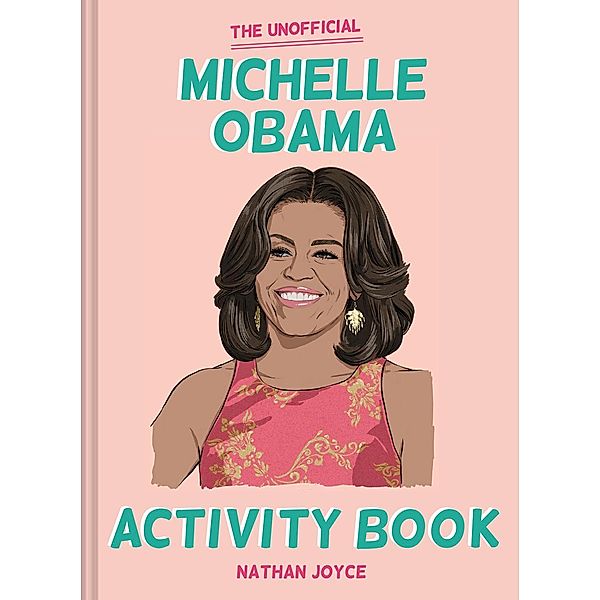 The Unofficial Michelle Obama Activity Book, Nathan Joyce