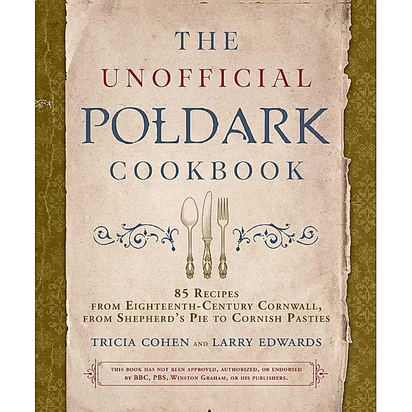 The Unofficial Poldark Cookbook, Tricia Cohen, Larry Edwards