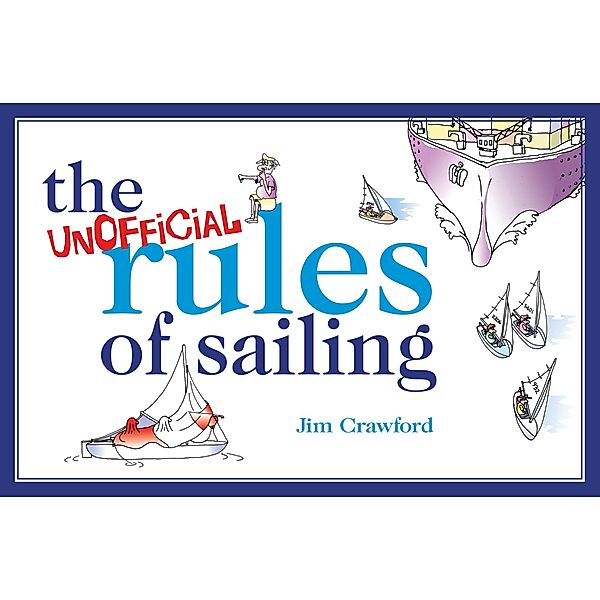 The Unofficial Rules of Sailing, Jim Crawford