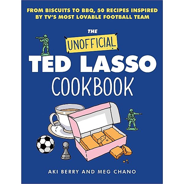 The Unofficial Ted Lasso Cookbook, Aki Berry, Meg Chano