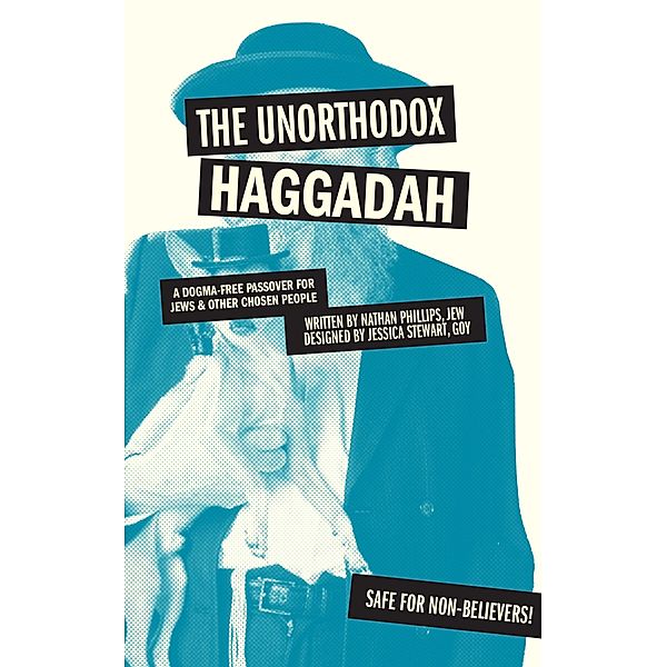 The Unorthodox Haggadah, Nathan Phillips