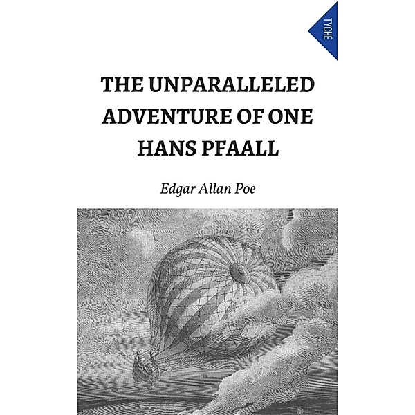The Unparalleled Adventure Of One Hans Pfaall, Edgar Allan Poe