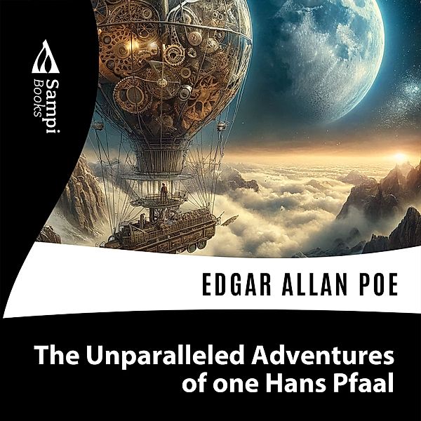 The Unparalleled Adventures of one Hans Pfaal, Edgar Allan Poe