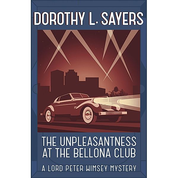 The Unpleasantness at the Bellona Club, Dorothy L. Sayers