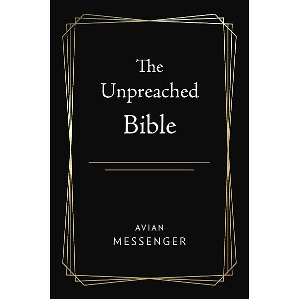 The Unpreached Bible, Avian Messenger