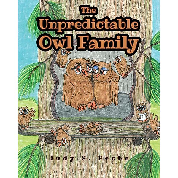 The Unpredictable Owl Family, Judy S. Peche